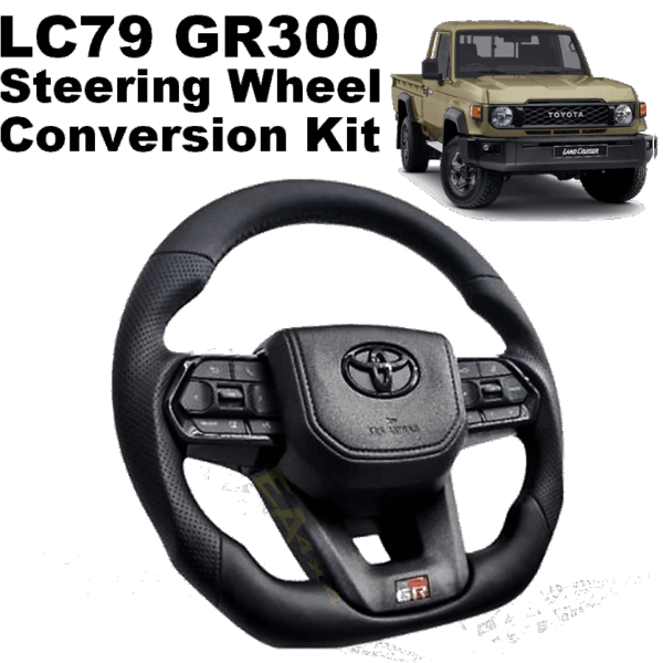 Toyota GR300 Steering Wheel Conversion Kit for Land Cruiser 79 New (FREE Courier)